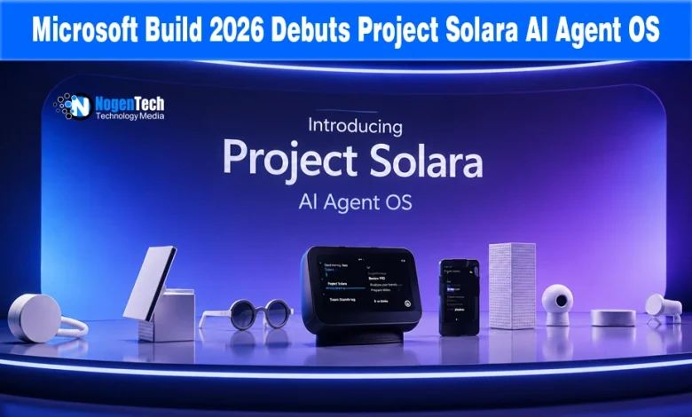 Microsoft Build 2026 debuts Project Solara AI Agent OS featured banner for NogenTech.