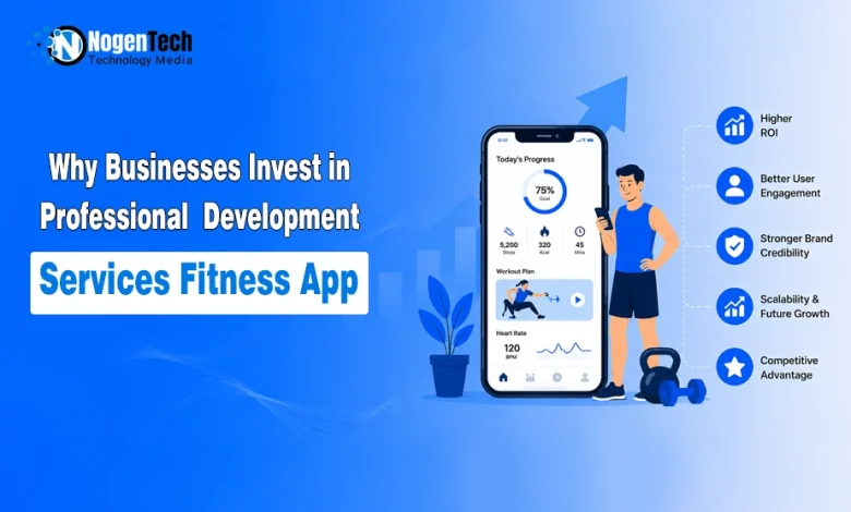 Why Businesses Invest in Professional Development Services Fitness App guide banner for NogenTech.