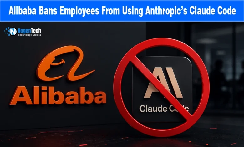 Alibaba Bans Employees From Using Anthropic’s Claude Code news banner for NogenTech.