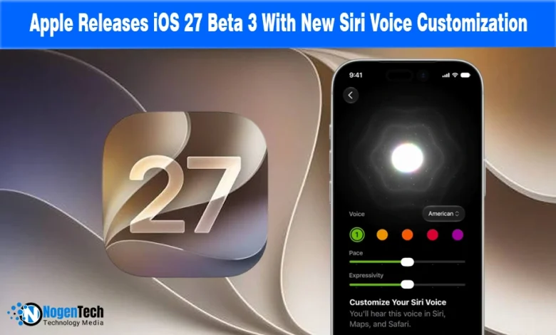 Apple Releases iOS 27 Beta 3 With New Siri Voice Customization news banner for NogenTech.