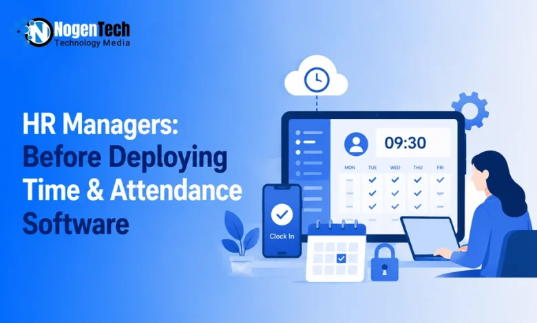 HR Managers Before Deploying Time and Attendance Software feature banner for NogenTech.